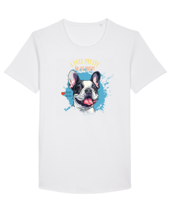 I FEEL PRETTY - French Bulldog White