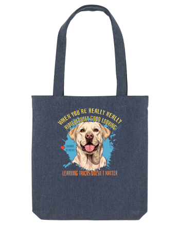 WHEN YOU`RE GOOD LOOKING - Labrador Retriever Midnight Blue