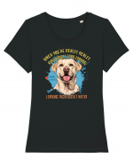 WHEN YOU`RE GOOD LOOKING - Labrador Retriever Tricou mânecă scurtă guler larg fitted Damă Expresser