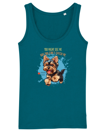 YOU MIGHT SEE ME, CAN`T CATCH ME - Yorkshire Terrier Ocean Depth