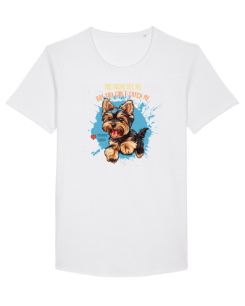YOU MIGHT SEE ME, CAN`T CATCH ME - Yorkshire Terrier White