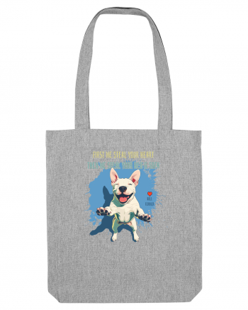 FIRST WE STEAL YOUR HEART, THEN YOUR BED & SOFA - Bull Terrier Heather Grey