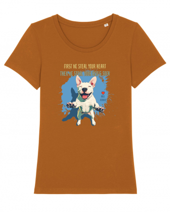 FIRST WE STEAL YOUR HEART, THEN YOUR BED & SOFA - Bull Terrier Roasted Orange