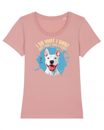 I DO WHAT I WANT & I DON`T GIVE A FLUFF - Bull Terrier Canyon Pink