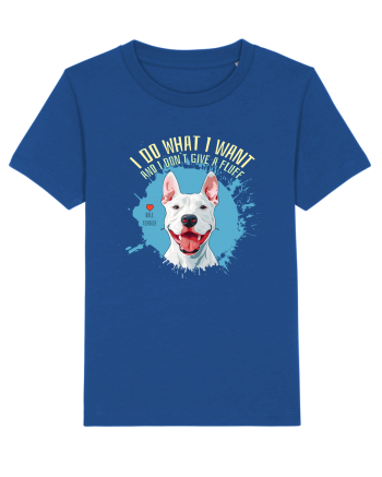 I DO WHAT I WANT & I DON`T GIVE A FLUFF - Bull Terrier Majorelle Blue