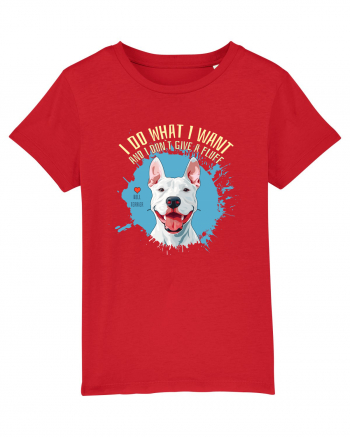 I DO WHAT I WANT & I DON`T GIVE A FLUFF - Bull Terrier Red