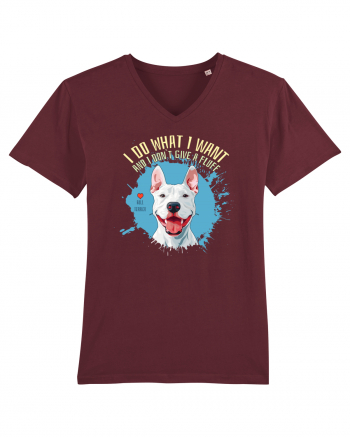 I DO WHAT I WANT & I DON`T GIVE A FLUFF - Bull Terrier Burgundy