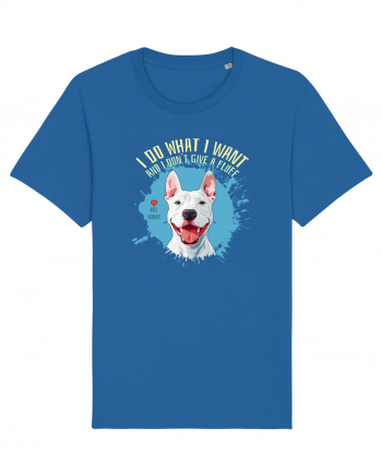 I DO WHAT I WANT & I DON`T GIVE A FLUFF - Bull Terrier Royal Blue
