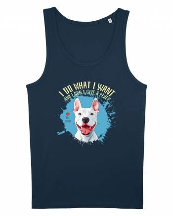 I DO WHAT I WANT & I DON`T GIVE A FLUFF - Bull Terrier Navy