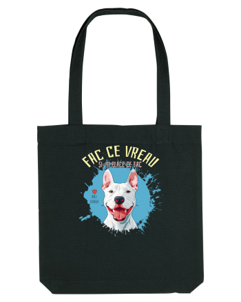 FAC CE VREAU SI-MI PLACE CE FAC - Bull Terrier Black