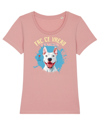 FAC CE VREAU SI-MI PLACE CE FAC - Bull Terrier Canyon Pink