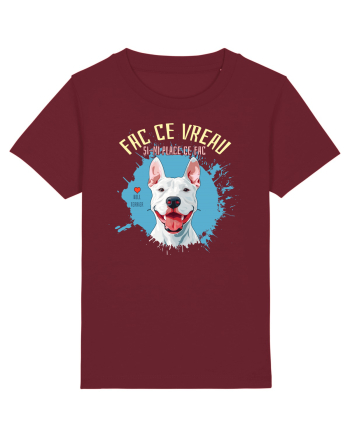 FAC CE VREAU SI-MI PLACE CE FAC - Bull Terrier Burgundy