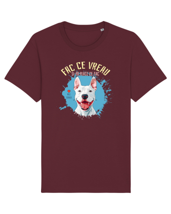 FAC CE VREAU SI-MI PLACE CE FAC - Bull Terrier Burgundy