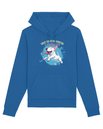 SORRY  4 BEING ANNOYING, IT WILL HAPPEN AGAIN - Bull Terrier Royal Blue