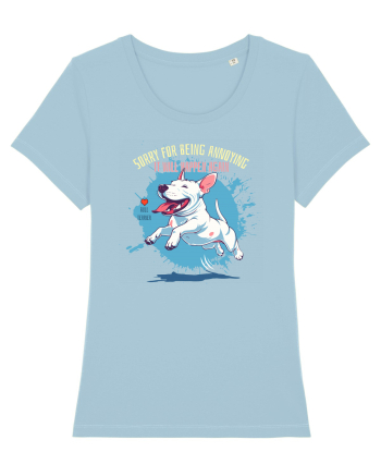 SORRY  4 BEING ANNOYING, IT WILL HAPPEN AGAIN - Bull Terrier Sky Blue