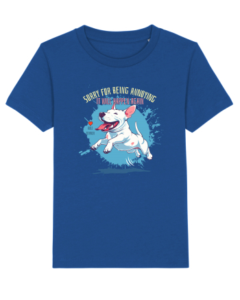 SORRY  4 BEING ANNOYING, IT WILL HAPPEN AGAIN - Bull Terrier Majorelle Blue