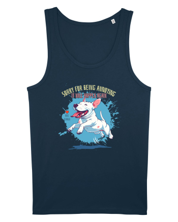 SORRY  4 BEING ANNOYING, IT WILL HAPPEN AGAIN - Bull Terrier Navy