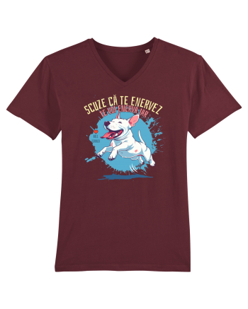 SCUZE CA TE ENERVEZ, TE VOI ENERVA IAR - Bull Terrier Burgundy
