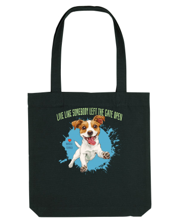 LIVE LIKE SOMEBODY LEFT THE GATE OPEN - Russell Terrier Black