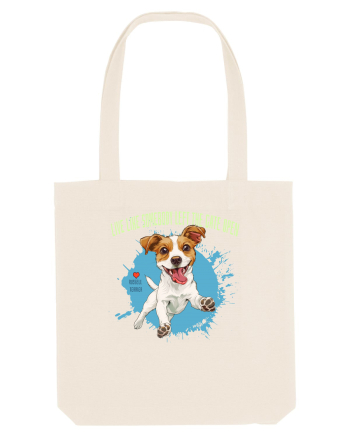 LIVE LIKE SOMEBODY LEFT THE GATE OPEN - Russell Terrier Natural
