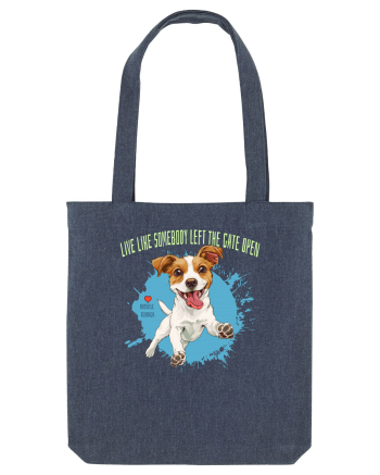 LIVE LIKE SOMEBODY LEFT THE GATE OPEN - Russell Terrier Midnight Blue