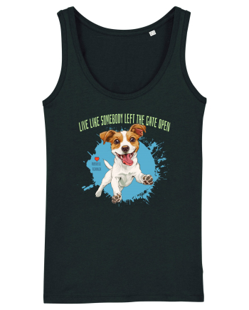 LIVE LIKE SOMEBODY LEFT THE GATE OPEN - Russell Terrier Black