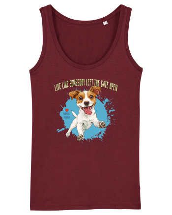 LIVE LIKE SOMEBODY LEFT THE GATE OPEN - Russell Terrier Burgundy