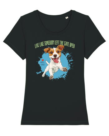 LIVE LIKE SOMEBODY LEFT THE GATE OPEN - Russell Terrier Black