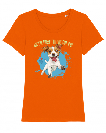 LIVE LIKE SOMEBODY LEFT THE GATE OPEN - Russell Terrier Bright Orange