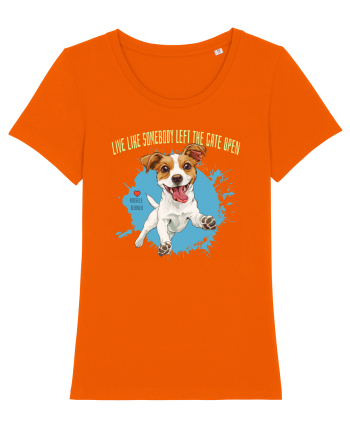 LIVE LIKE SOMEBODY LEFT THE GATE OPEN - Russell Terrier Bright Orange