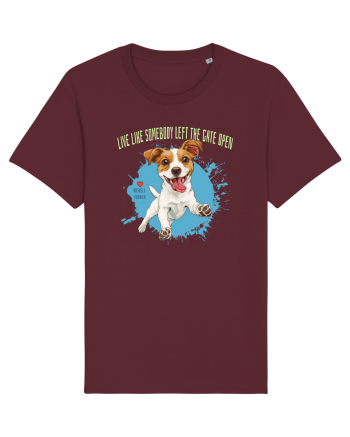 LIVE LIKE SOMEBODY LEFT THE GATE OPEN - Russell Terrier Burgundy