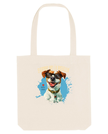 EVERY DAY I`M RUSSELLIN` - Russell Terrier Natural