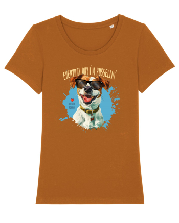 EVERY DAY I`M RUSSELLIN` - Russell Terrier Roasted Orange