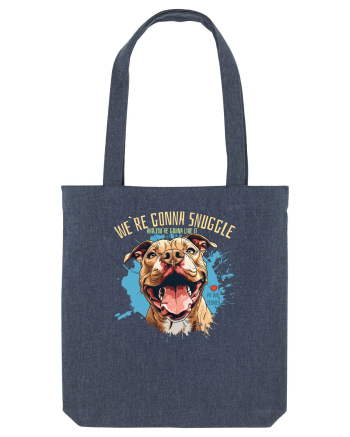 WE`RE GONNA SNUGGLE & U`RE GONNA LIKE IT - Pitbull Midnight Blue