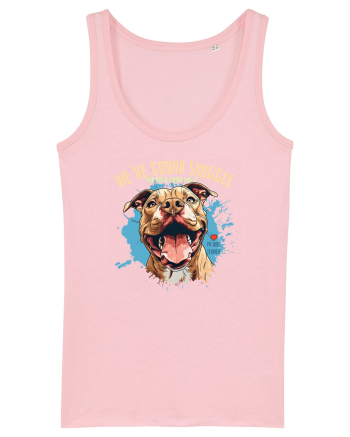 WE`RE GONNA SNUGGLE & U`RE GONNA LIKE IT - Pitbull Cotton Pink