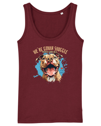 WE`RE GONNA SNUGGLE & U`RE GONNA LIKE IT - Pitbull Burgundy