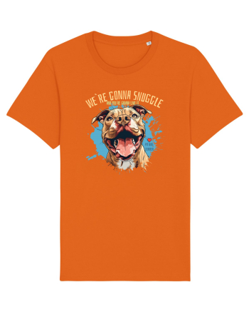 WE`RE GONNA SNUGGLE & U`RE GONNA LIKE IT - Pitbull Bright Orange