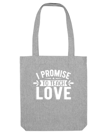 I Promise To Teach Love Heather Grey