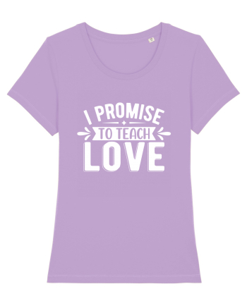 I Promise To Teach Love Lavender Dawn