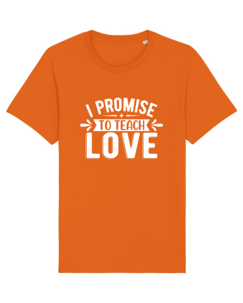 I Promise To Teach Love Bright Orange