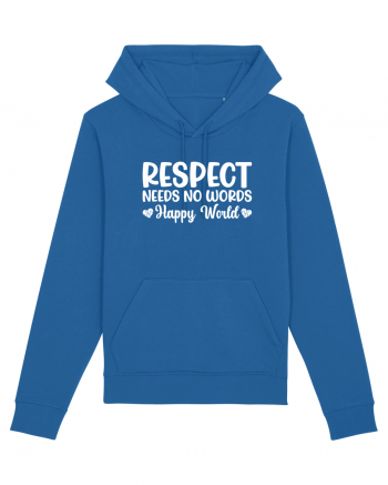 Respect Needs No Words Happy World Royal Blue
