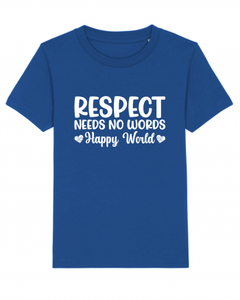 Respect Needs No Words Happy World Majorelle Blue