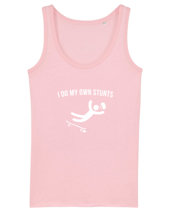 I do my own Stunts Cotton Pink