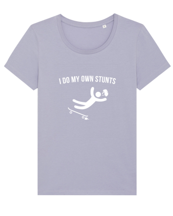 I do my own Stunts Lavender