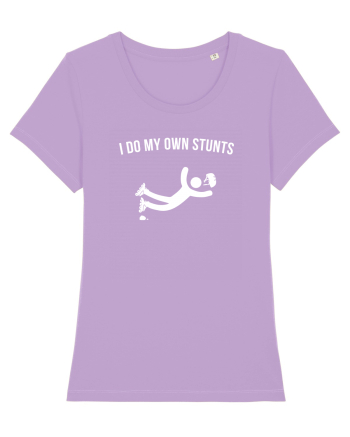 I do my own Stunts Lavender Dawn