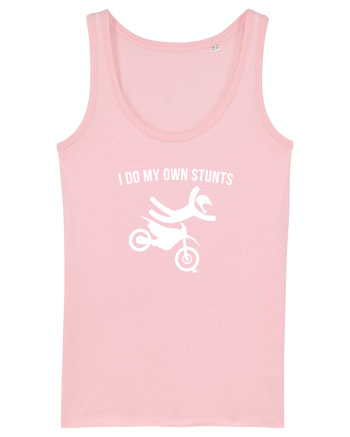 I do my own Stunts Cotton Pink