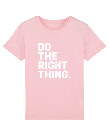 Do the Right Thing Cotton Pink