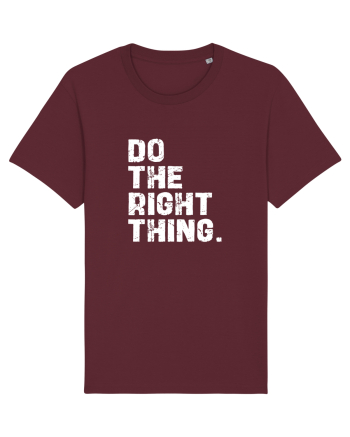 Do the Right Thing Burgundy