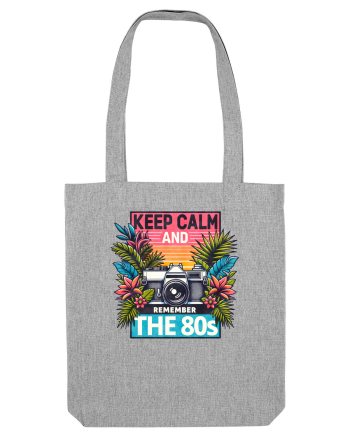 pentru nostalgicii anilor 80 - Keep calm and remember the 80s Heather Grey