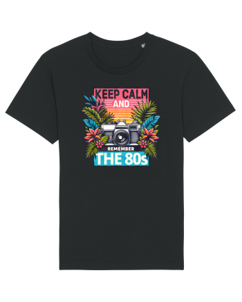 pentru nostalgicii anilor 80 - Keep calm and remember the 80s Black